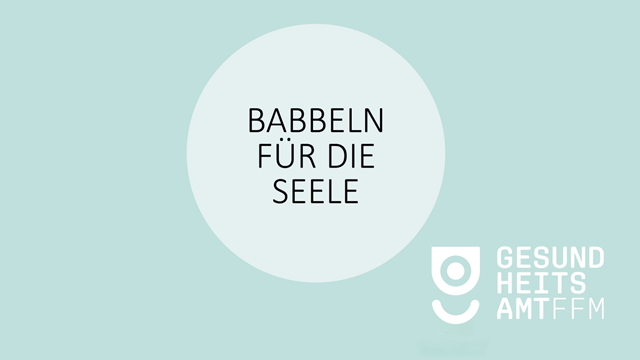 Schriftzug "Babbeln für die Seele", ein Projekt des Gesundheitsamtes Frankfurt