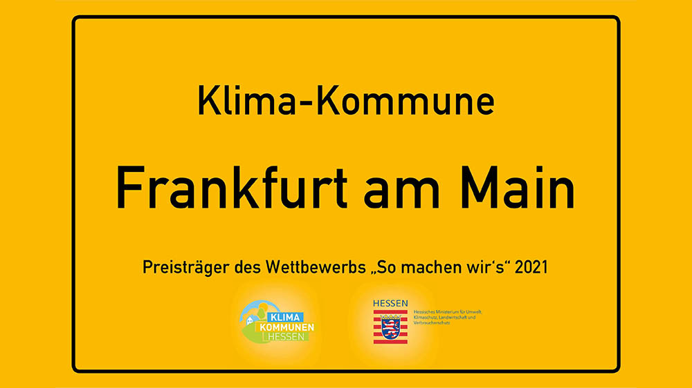 Ortsschild Klimakommune 2021 Frankfurt am Main So machen wir's
