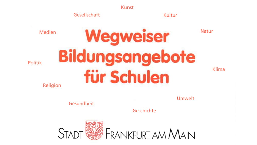 Um den Titel "Wegweiser Bildungsangebote für Schulen" sind verschiedene Schlagworte für Themen gruppiert. Der Wegweiser hilft, Freizeit- und Bildungsangebote zu diesen Themen an Schulen in Frankfurt zu finden.