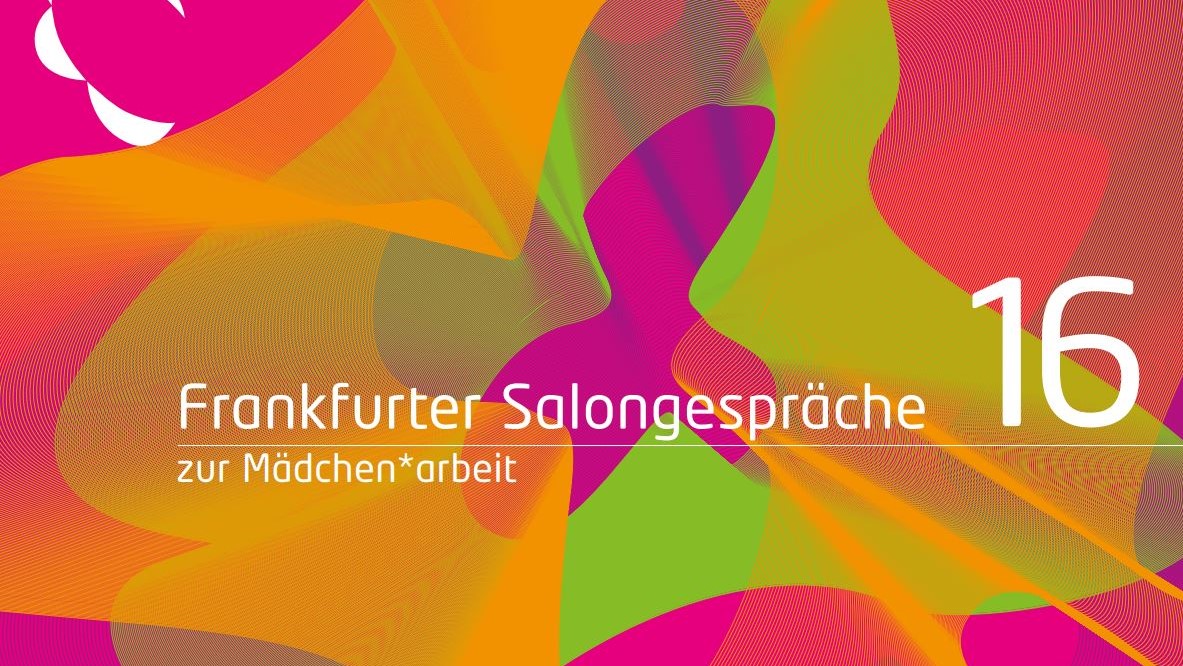 Einladungskarte zu den 16. Frankfurter Salongesprächen zur Mädchenarbeit