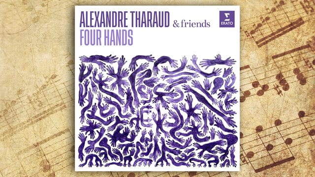 Alexandre Tharaud - Four Hands
