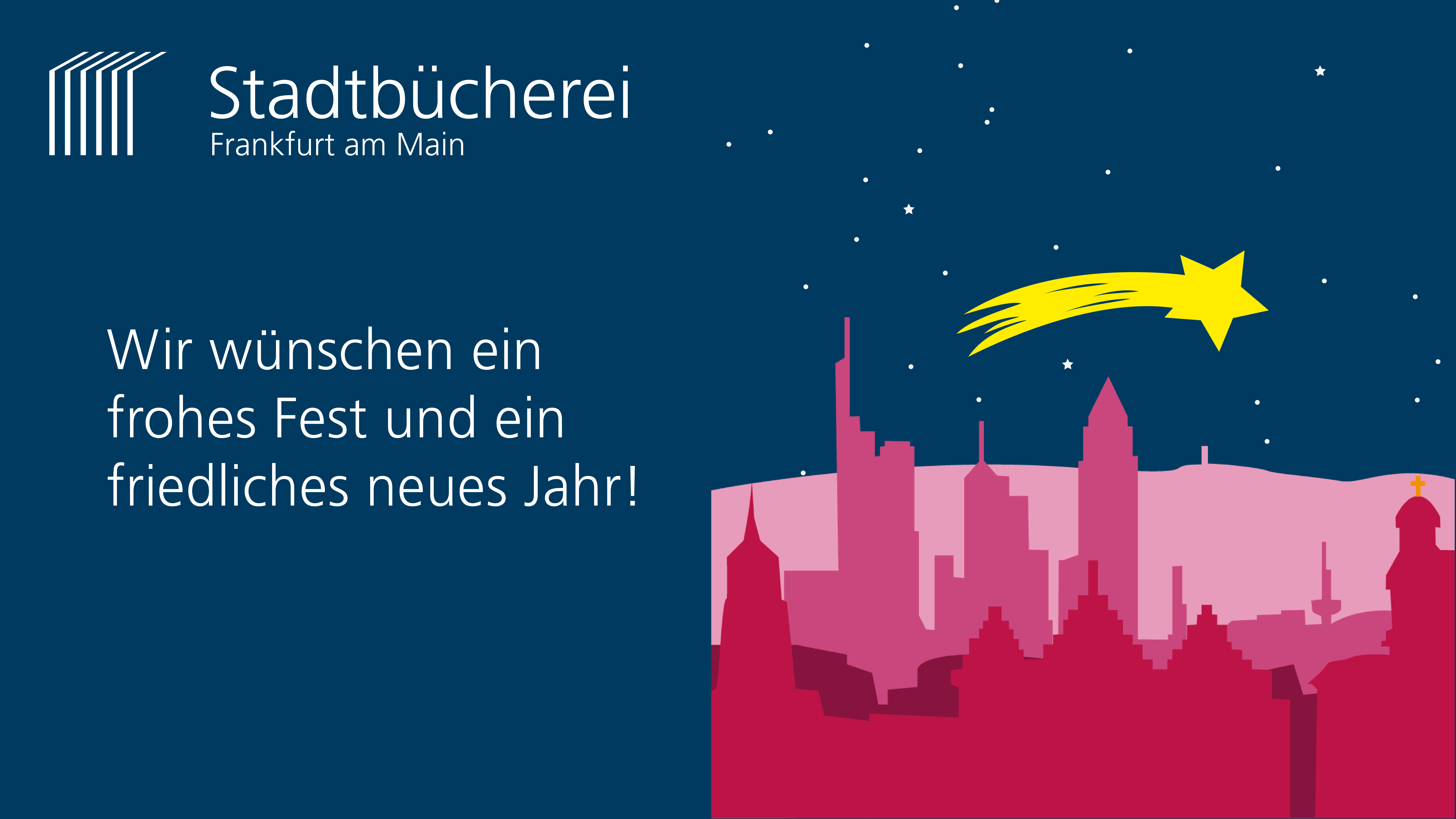 Illustration der Frankfurter Skyline mit einer Sternschnuppe. Daneben der Text "Wir wünschen ein frohes Fest und ein friedliches neues Jahr!".