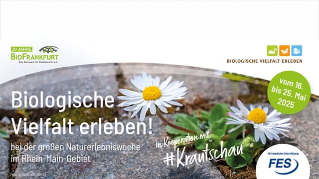 Aktionswoche von BioFrankfurt zum Thema "Biologische Vielfalt erleben!" Aktionswoche von BioFrankfurt zum Thema "Biologische Vielfalt erleben!"