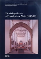 Nr. 19 Denkmaltopographie - Nachkriegskirchen in Frankfurt am Main (1945-76)