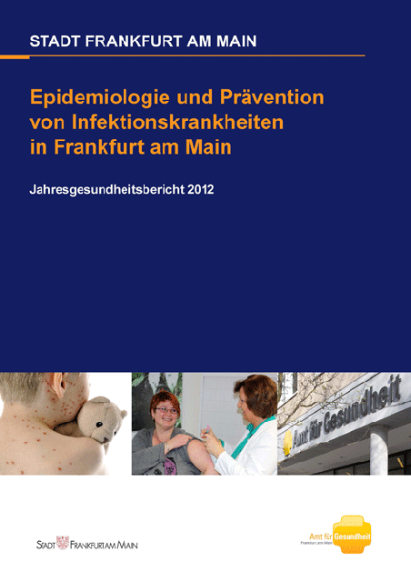 Epidemiologie und Prävention von Infektionskrankheiten in Frankfurt am Main 2012