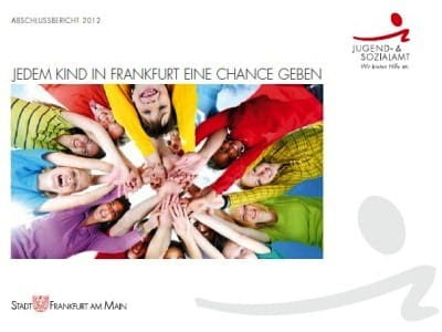Jedem Kind in Frankfurt eine Chance geben - Abschlussbericht 2012